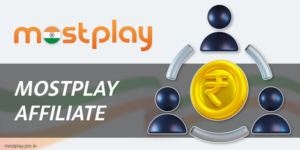Affiliate program for Mostplay Indian players