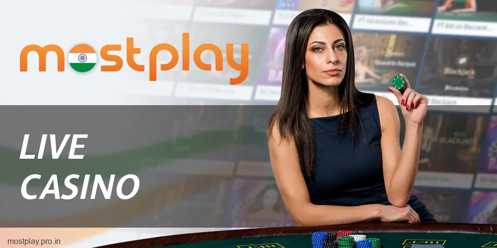 Play live casino for Mostplay IN gamblers